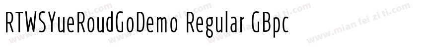 RTWSYueRoudGoDemo Regular GBpc EUC 字体转换